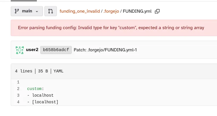 A FUNDING.yml document, as seen on Forgejo. Above the commit banner, a conspicuous error message states, "Error parsing funding config: Invalid type for key "custom", expected a string or string array".